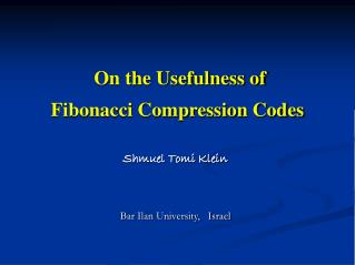 Fibonacci Compression Codes