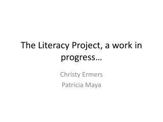 The Literacy Project, a work in progress…