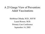 A 25 Gauge View of Prevention: Adult Vaccinations