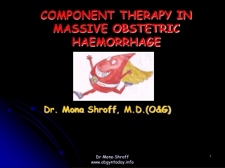 COMPONENT THERAPY IN MASSIVE OBSTETRIC HAEMORRHAGE
