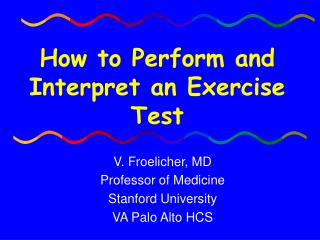 How to Perform and Interpret an Exercise Test