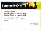 Scaling MySQL A Case Study of Hyperic HQ A Case Study of Hyperic HQ