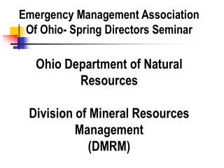 Ohio Department of Natural Resources Division of Mineral Resources Management (DMRM)
