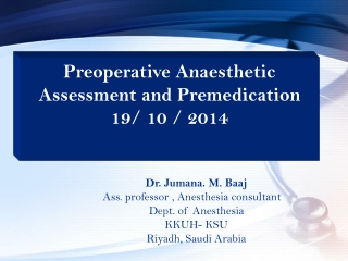 Preoperative Anaesthetic Assessment and Premedication 19/ 10 / 2014