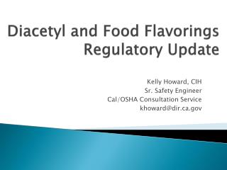 Diacetyl and Food Flavorings Regulatory Update