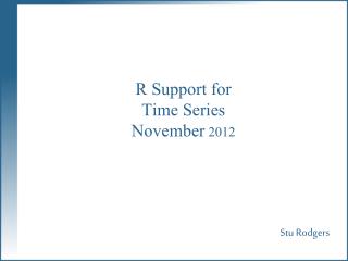 R Support for Time Series November 2012
