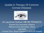 Update In Therapy Of Common Corneal Diseases