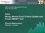 Fitch: Money Market Fund Criteria Update and Funds SMART Tool