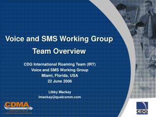 Voice and SMS Working Group Team Overview