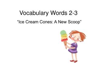 Vocabulary Words 2-3