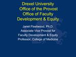 Drexel University Office of the Provost Office of Faculty Development Equity