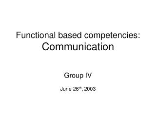 Functional based competencies: Communication
