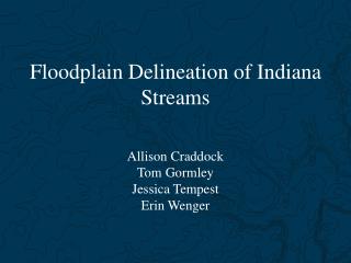 Floodplain Delineation of Indiana Streams