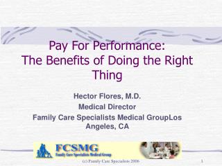 Pay For Performance: The Benefits of Doing the Right Thing