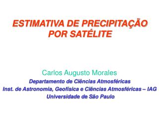 ESTIMATIVA DE PRECIPITAÇÃO POR SATÉLITE