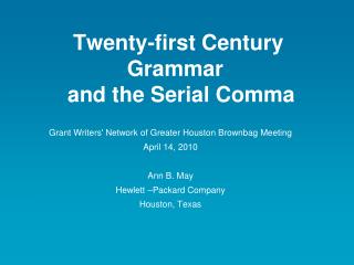 Twenty-first Century Grammar   and the Serial Comma