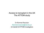 Access to transplant in the UK The ATTOM study