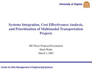Systems Integration, Cost Effectiveness Analysis, and Prioritization of Multimodal Transportation Projects