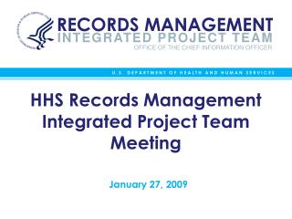 HHS Records Management Integrated Project Team Meeting