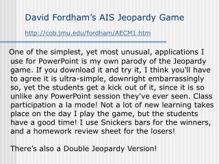 David Fordham’s AIS Jeopardy Game cob.jmu/fordham/AECM1.htm