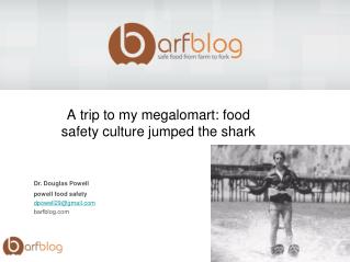 A trip to my megalomart: food safety culture jumped the shark