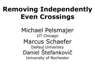 Removing Independently Even Crossings