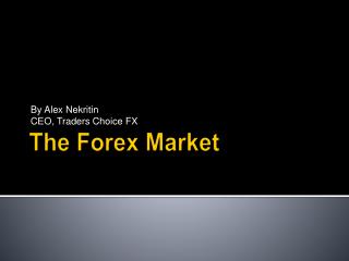 The Forex Market
