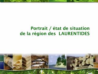 Portrait / état de situation de la région des LAURENTIDES