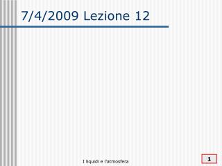 7/4/2009 Lezione 12