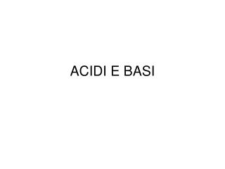 ACIDI E BASI