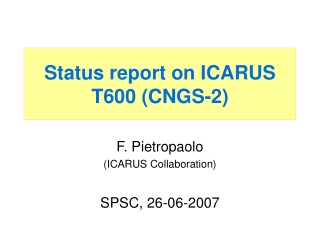 Status report on ICARUS T600 (CNGS-2)