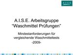 A.I.S.E. Arbeitsgruppe Waschmittel Pr fungen