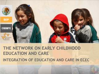 THE NETWORK ON EARLY CHILDHOOD EDUCATION AND CARE
