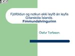 Fj lf ldun og notkun ekki leyf n leyfis G tarsk la slands. Fimmundahringurinn