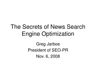 The Secrets of News Search Engine Optimization