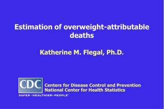 Estimation of overweight-attributable deaths