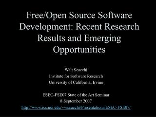 Free/Open Source Software Development: Recent Research Results and Emerging Opportunities