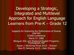 Developing a Strategic, Integrated and Multilevel Approach for English Language Learners from Pre-K Grade 12