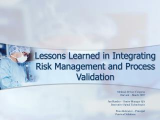 Lessons Learned in Integrating Risk Management and Process Validation