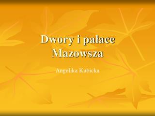 Dwory i pałace Mazowsza