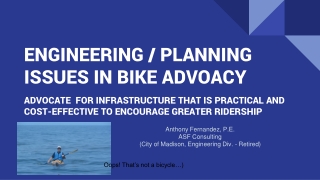 ENGINEERING / PLANNING ISSUES IN BIKE ADVOACY