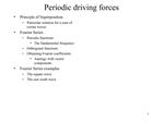 Periodic driving forces