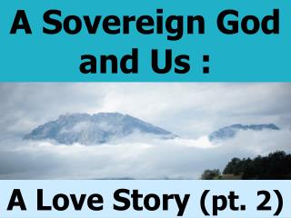A Sovereign God and Us :