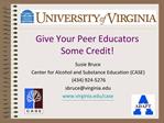 Give Your Peer Educators Some Credit