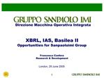 XBRL, IAS, Basilea II Opportunities for Sanpaoloimi Group
