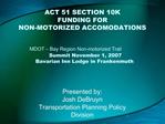 ACT 51 SECTION 10K FUNDING FOR NON-MOTORIZED ACCOMODATIONS