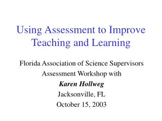 Using Assessment to Improve Teaching and Learning