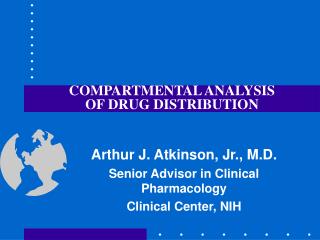 COMPARTMENTAL ANALYSIS OF DRUG DISTRIBUTION