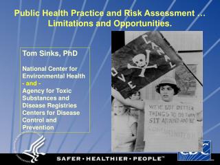 Public Health Practice and Risk Assessment … Limitations and Opportunities.