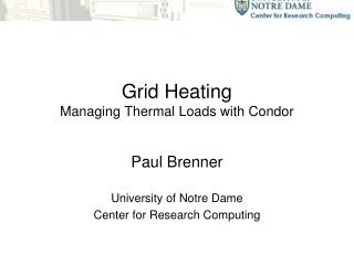 Grid Heating Managing Thermal Loads with Condor